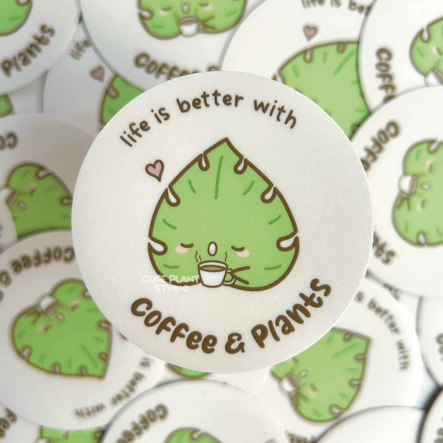 Life Is Better with Coffee and Plants Sticker