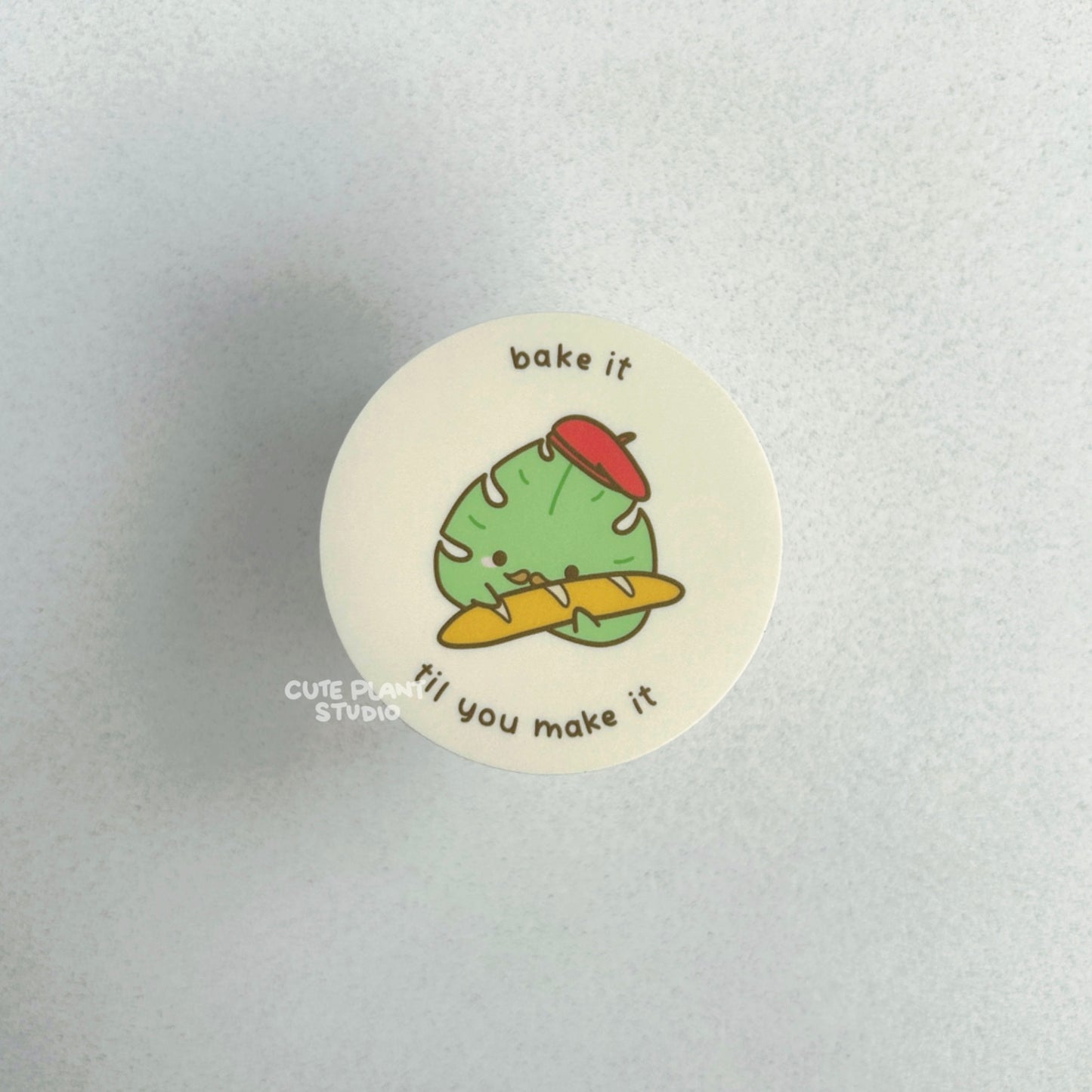 Bake It Til You Make It Sticker